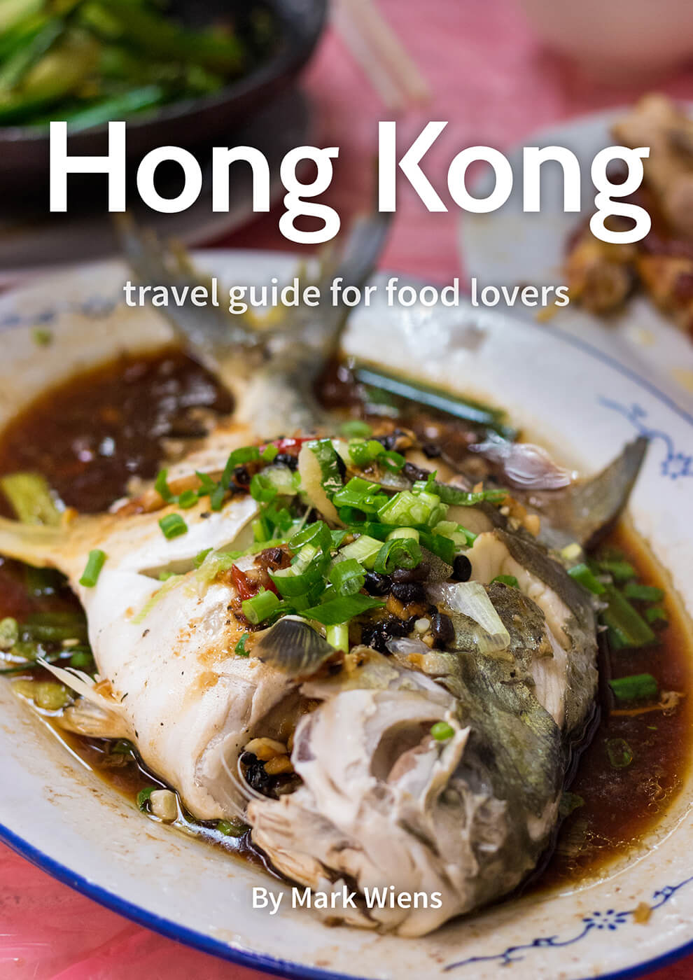You'll discover where to stay, things to do, and delicious food you don't want to miss, all in this Hong Kong Travel Guide for Food Lovers!